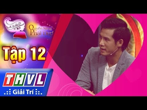 THVL | Quyền năng phái đẹp 2018 - Tập 12[2]: Khi nàng hủy hôn vào phút 89