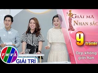 THVL | Giải mã nhan sắc - Tập 9: Đẹp không giới hạn - Trailer
