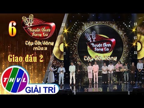 THVL | Tuyệt Đỉnh Song Ca – CĐV Mùa 3 | Tập 6: Kết quả