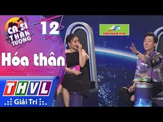 THVL | Ca sĩ thần tượng: “Tạo nghiệp” - Bí quyết tăng cân của Trấn Thành?