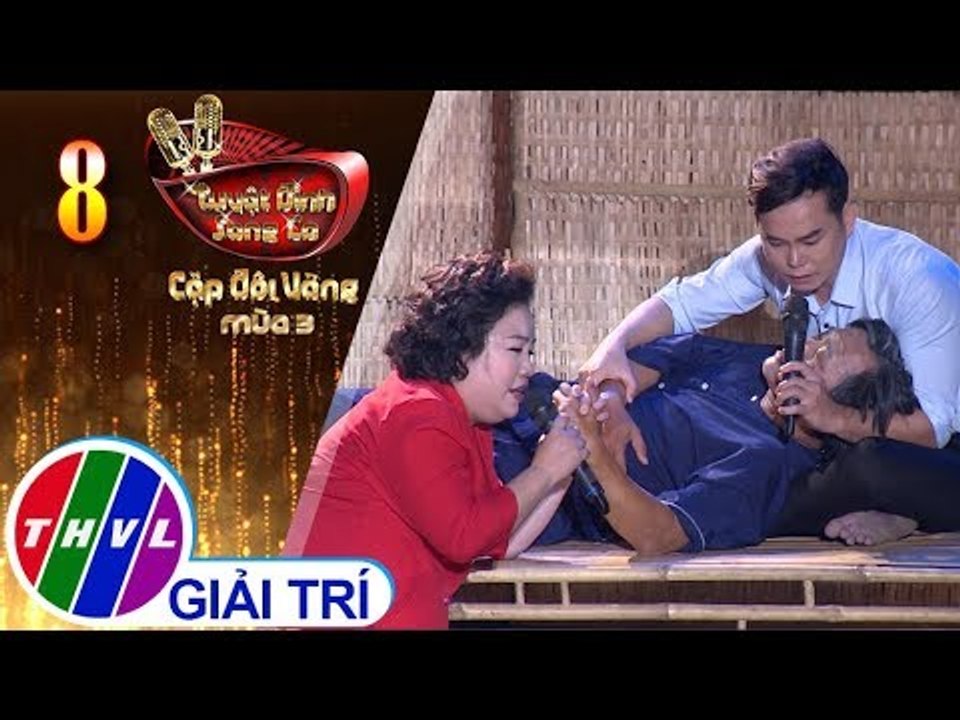 THVL | Tuyệt Đỉnh Song Ca - CĐV Mùa 3 |Tập 8: Cha rơi, Về bên cha - Lê Trang, Thanh Vinh