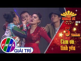 THVL l Người nghệ sĩ đa tài 2018 - Tập 5: Cảm ơn tình yêu - Trailer
