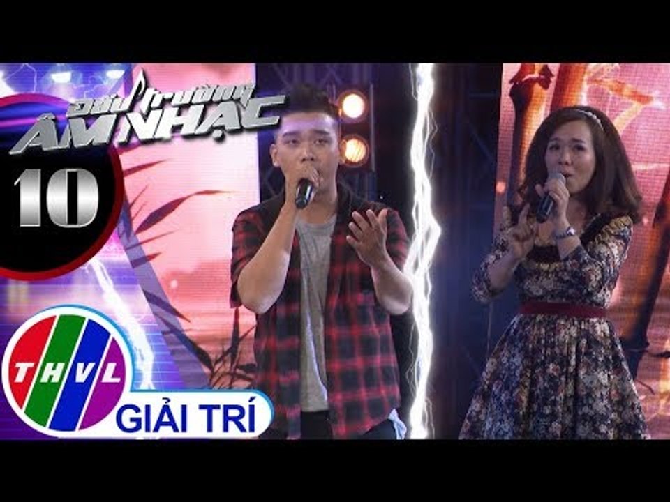 THVL | Đấu trường âm nhạc - Tập 10[2]: Ru lại câu hò - Hữu Tánh, Hạ Thi