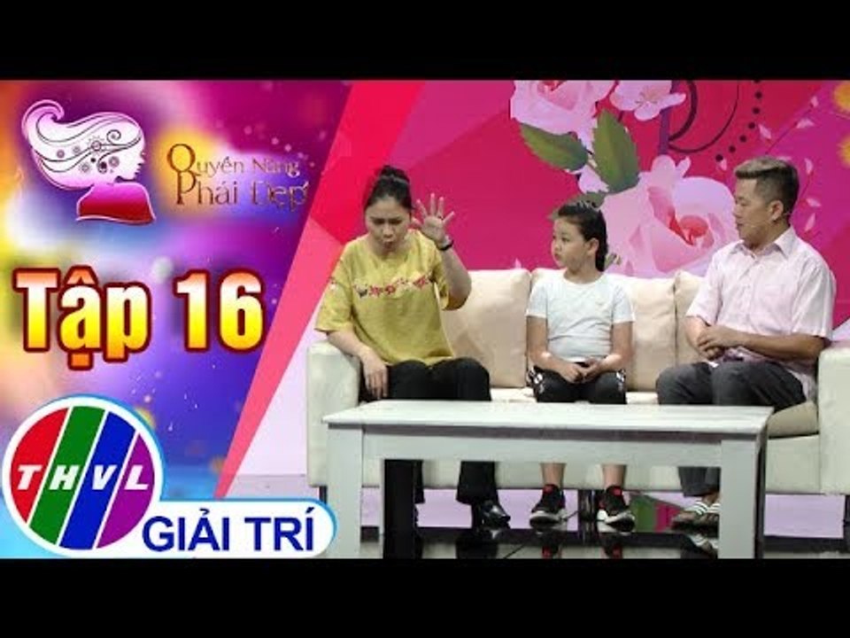 THVL | Quyền năng phái đẹp 2018 - Tập 16[1]: Dạy con vượt qua thất bại