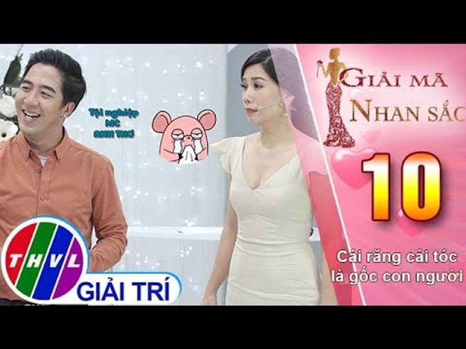 THVL | Giải mã nhan sắc - Tập 10: Khi khách mời hùa nhau "dập" MC Anh Thơ