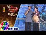 THVL | Tuyệt Đỉnh Song Ca – CĐV - Mùa 3| Tập 1[1]: Tình ấm chiều quê - Đông Dương, Như Huỳnh