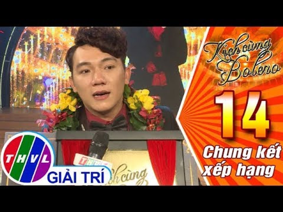 THVL | Quán quân Kịch cùng Bolero Mùa 2 nói gì sau đêm chung kết?