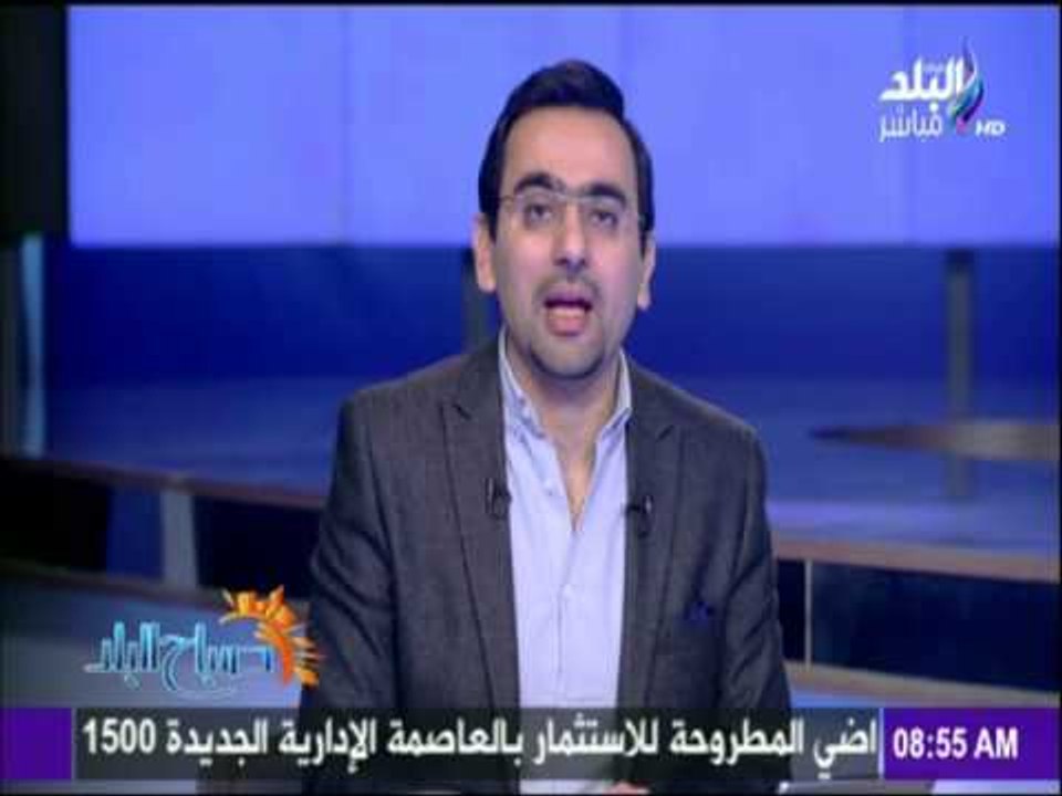 صباح البلد - شاهد بوادر المصالحة مع السعودية وتركيا وحماس