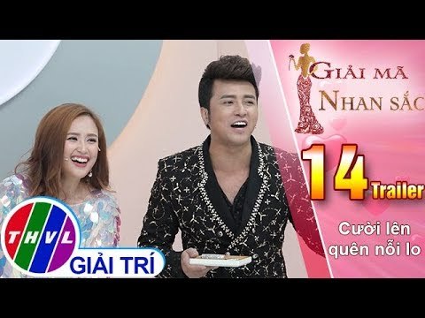 THVL | Giải mã nhan sắc - Tập 14: Cười lên quên nỗi lo - Trailer