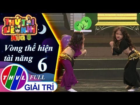 THVL | Thử tài siêu nhí Mùa 3 - Tập 6 FULL: Vòng thể hiện tài năng