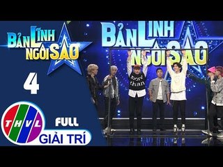 THVL | Bản lĩnh ngôi sao - Tập 4: (Nhóm ZERO 9) Leo, KayZ, JBin, Alan, Jen, Han