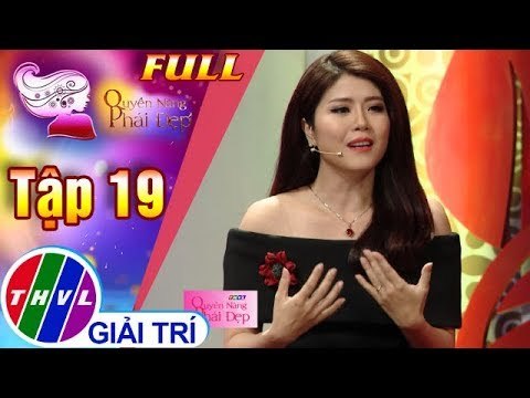 THVL | Quyền năng phái đẹp 2018 - Tập 19: Khi bố mẹ muốn tái hôn