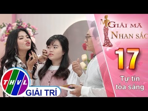 THVL | Lyna Trang trổ tài trang điểm theo kiểu bà cô đi chợ | Giải mã nhan sắc - Tập 17