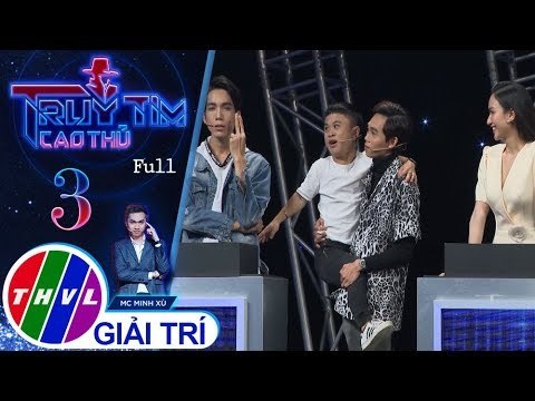 THVL | Truy tìm cao thủ - Tập 3: Hồng Thanh, Xuân Tiến, Hà Thu, Dương Thanh Vàng