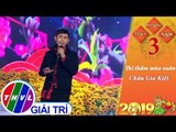 THVL | Xuân phương Nam 2019 - Tập 3[10]: Thì thầm mùa xuân - Châu Gia Kiệt