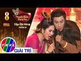 THVL | Tuyệt Đỉnh Song Ca – Cặp Đôi Vàng Mùa 3: Tập 8 FULL – Vòng đối kháng