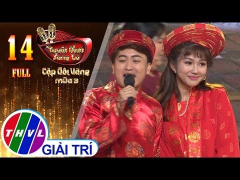 THVL | Tuyệt Đỉnh Song Ca - Cặp đôi vàng Mùa 3: Tập 14 - Vòng lội ngược dòng