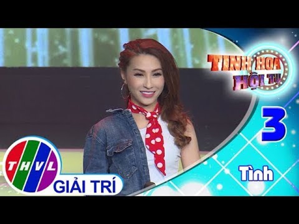 THVL | Tinh hoa hội tụ - Tập 3[1]: Hãy đến với anh - Vĩnh Thuyên Kim
