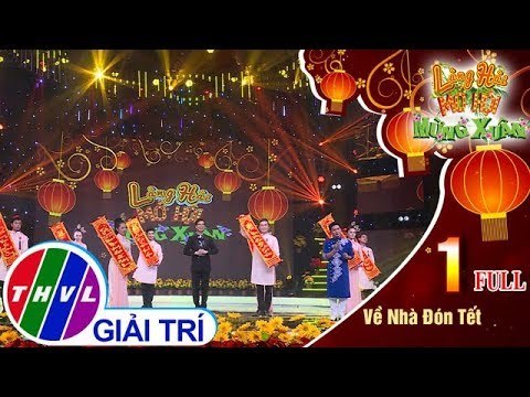 THVL | Làng hài mở hội mừng xuân 2019 - Tập 1: Về nhà đón Tết