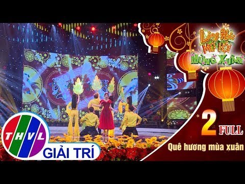 THVL | Làng hài mở hội mừng xuân 2019 - Tập 2: Quê hương mùa xuân