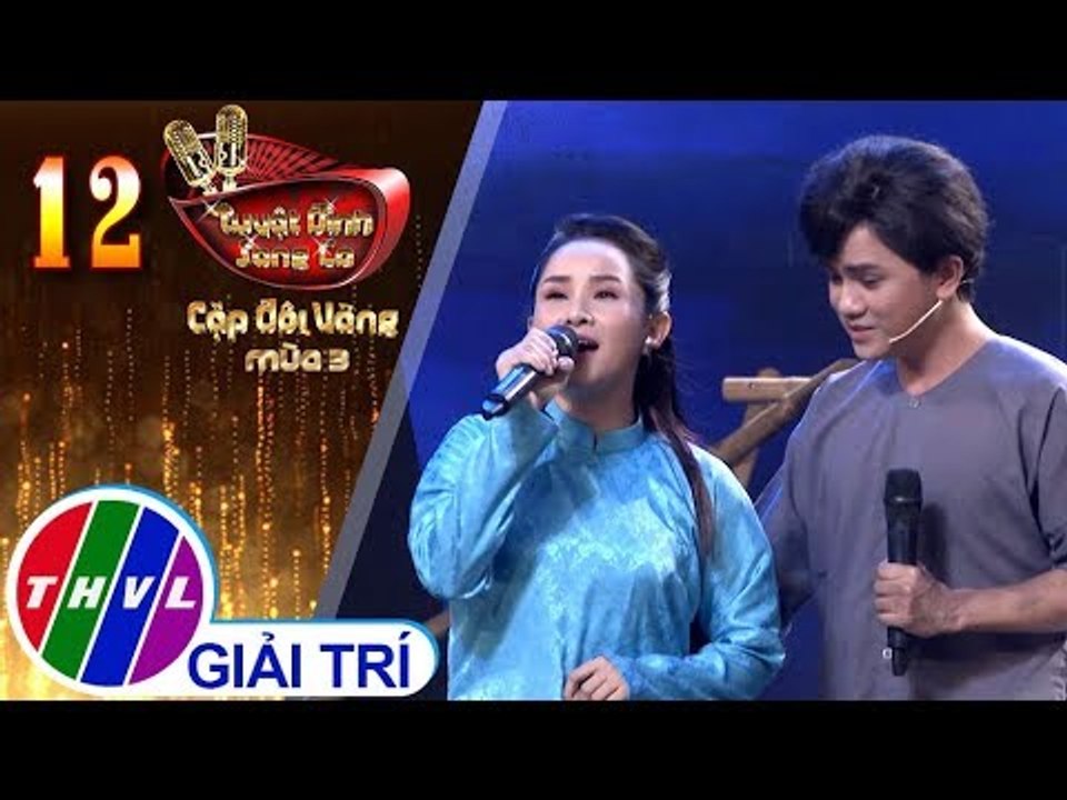 THVL | Tuyệt Đỉnh Song Ca - CĐV Mùa 3 | Tập 12[3]: Tình Nghèo Có Nhau... - Sơn Ca, Khưu Huy Vũ