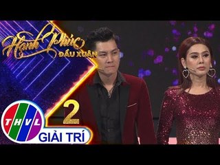 THVL | Hạnh phúc đầu xuân - Tập 2[1]: Khánh Chi cho rằng vợ phải tin tưởng chồng hơn người ngoài