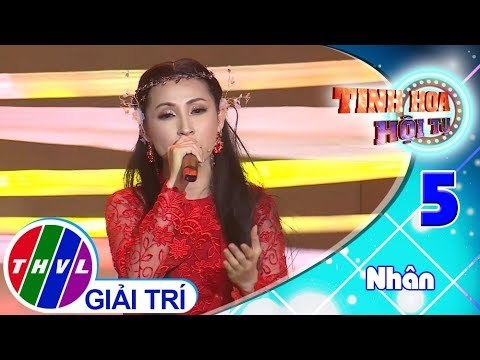 THVL | Tinh hoa hội tụ - Tập 5[5]: Yêu Mãi Ngàn Năm, Ngàn Năm Một Kiếp Người - Vĩnh Thuyên Kim