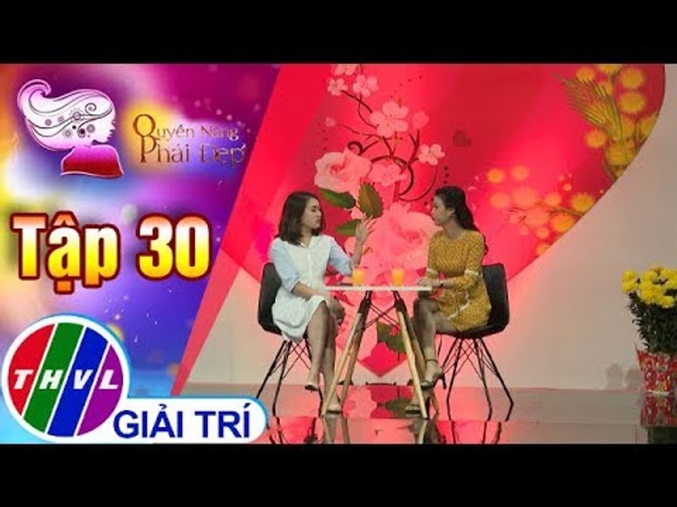 THVL| Cả năm làm lụng vất vả, có nên sắm sửa ngày tết thật đủ đầy? |Quyền năng phái đẹp 2018- Tập 30