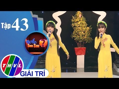 THVL l Bí ẩn song sinh - Tập 43[2]: Xuân đẹp làm sao - Mỹ Hiền, Mỹ Lành