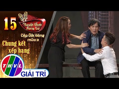 THVL | Tuyệt Đỉnh Song Ca - CĐV Mùa 3 | Tập 15: Chung kết xếp hạng