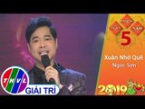 THVL | Xuân Phương Nam 2019 – Tập 5[8]: Xuân nhớ quê - Ngọc Sơn