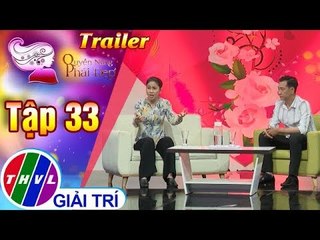 THVL | Quyền năng phái đẹp 2018 - Tập 33: Nhất mẹ nhì vợ - Trailer