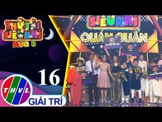 THVL | Thử tài siêu nhí Mùa 3 - Tập 16[12]: Kết quả