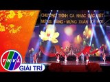 THVL | Chương trình ca nhạc đặc biệt mừng Đảng mừng xuân Kỷ Hợi 2019 - FULL