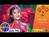THVL | Xuân phương Nam 2019 - Tập 2[6]: Xuân se duyên – Quỳnh Như
