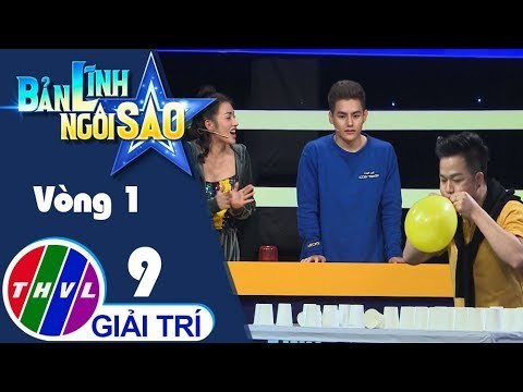 THVL | Bản lĩnh ngôi sao - Tập 9: Vòng 1 - Thổi bong bóng