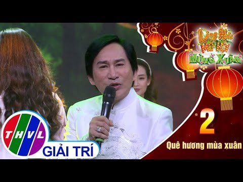 THVL | Làng hài mở hội mừng xuân 2019 - Tập 2[6]: Quê Hương Mùa Xuân - Kim Tử Long