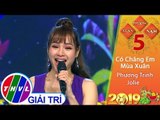 THVL | Xuân Phương Nam 2019 – Tập 5[6]: Có chăng em mùa xuân - Phương Trinh Jolie
