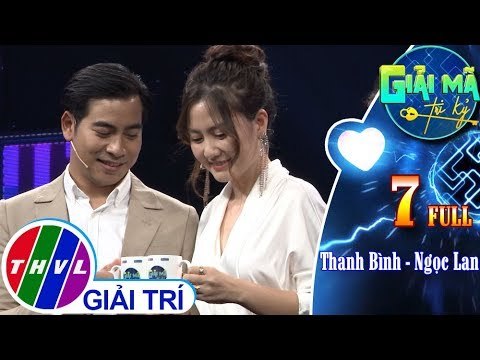 THVL | Giải mã tri kỷ - Tập 7: Diễn viên Thanh Bình - Ngọc Lan