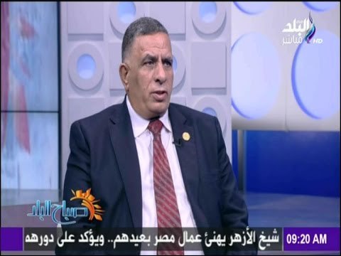 صباح البلد - أمين اتحاد العمال : الإنتهاء من صياغة مشروع «قانون العمل» الجديد خلال أيام