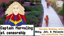 Captain Marveling at censorship -Walkies with Abby