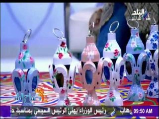 أشكال وتقاليع فوانيس رمضان 2017