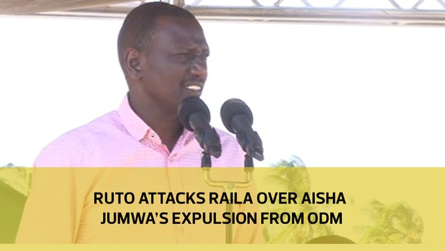 Ruto attacks Raila over Aisha Jumwa's expulsion from ODM