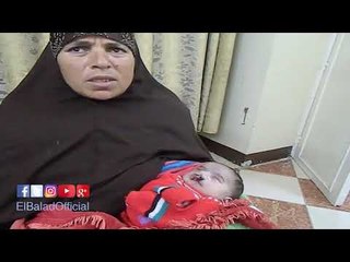 صدى البلد |  مأساة طفلة بحاجة إلى عملية عيب خلقي رفضتها مستشفيات الفيوم