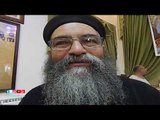 صدى البلد | راعى كنيسة بالفيوم : تزاحم مئات المسلمين بالدير يعكس أصالة شعب مصر