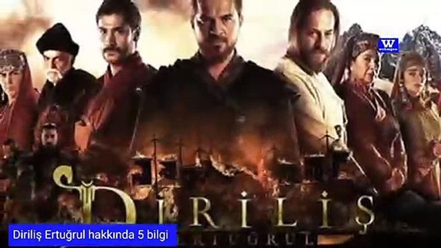 Diriliş Ertuğrul Dizisi Hakkında Bilmeniz Gereken 5 Bilgi