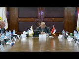 صدى البلد | لقاء وزير لتنمية المحلية بوفد اتحاد المستثمرات العرب