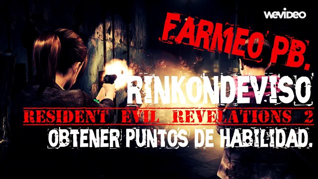 GUIA - Resident evil Revelations 2 - Subir Puntos de Habilidad Rapidamente.