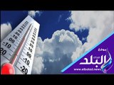 صدى البلد | الأرصاد: ارتفاع نسب الرطوبة طوال شهر أغسطس ..والعظمي بالقاهرة 37