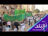 صدي البلد | وصول مسيرة الطرق الصوفية إلى مسجد الحسين